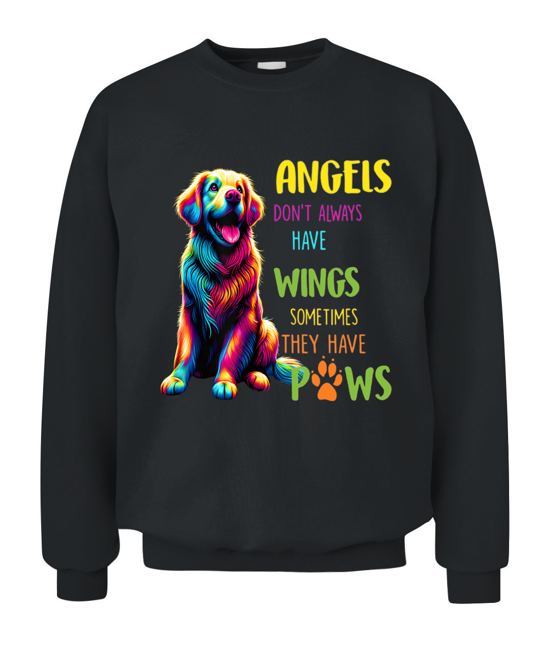 ANGELS DONT ALWAYS HAVE WINGS SOMETIMES THEY HAVE POWS - Animals SKU02