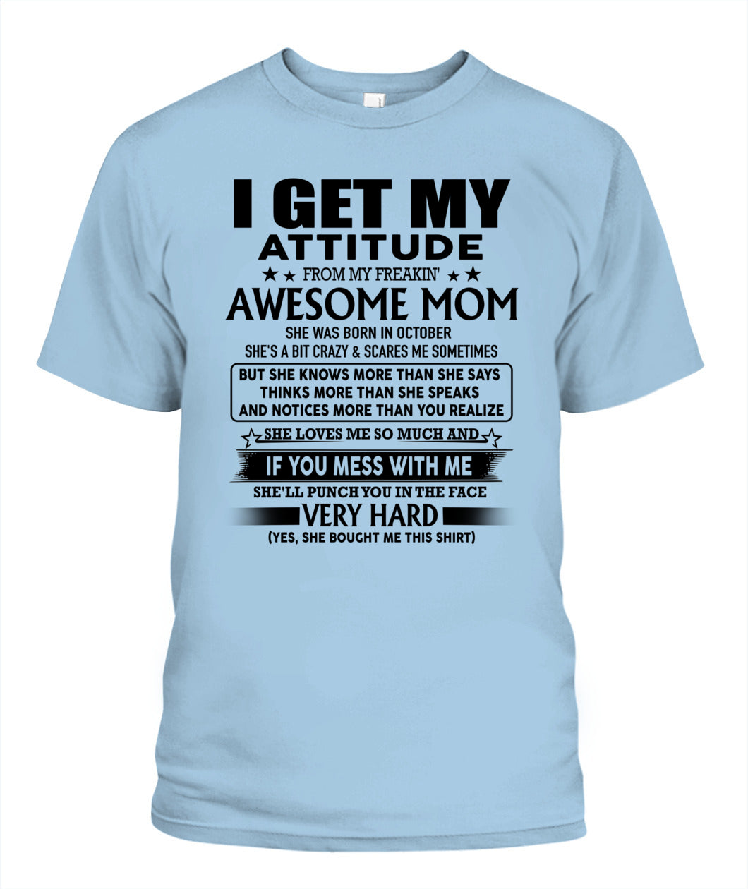 I GET MY ATTITUDE FROM MY FREAKIN AWESOME MOM 10