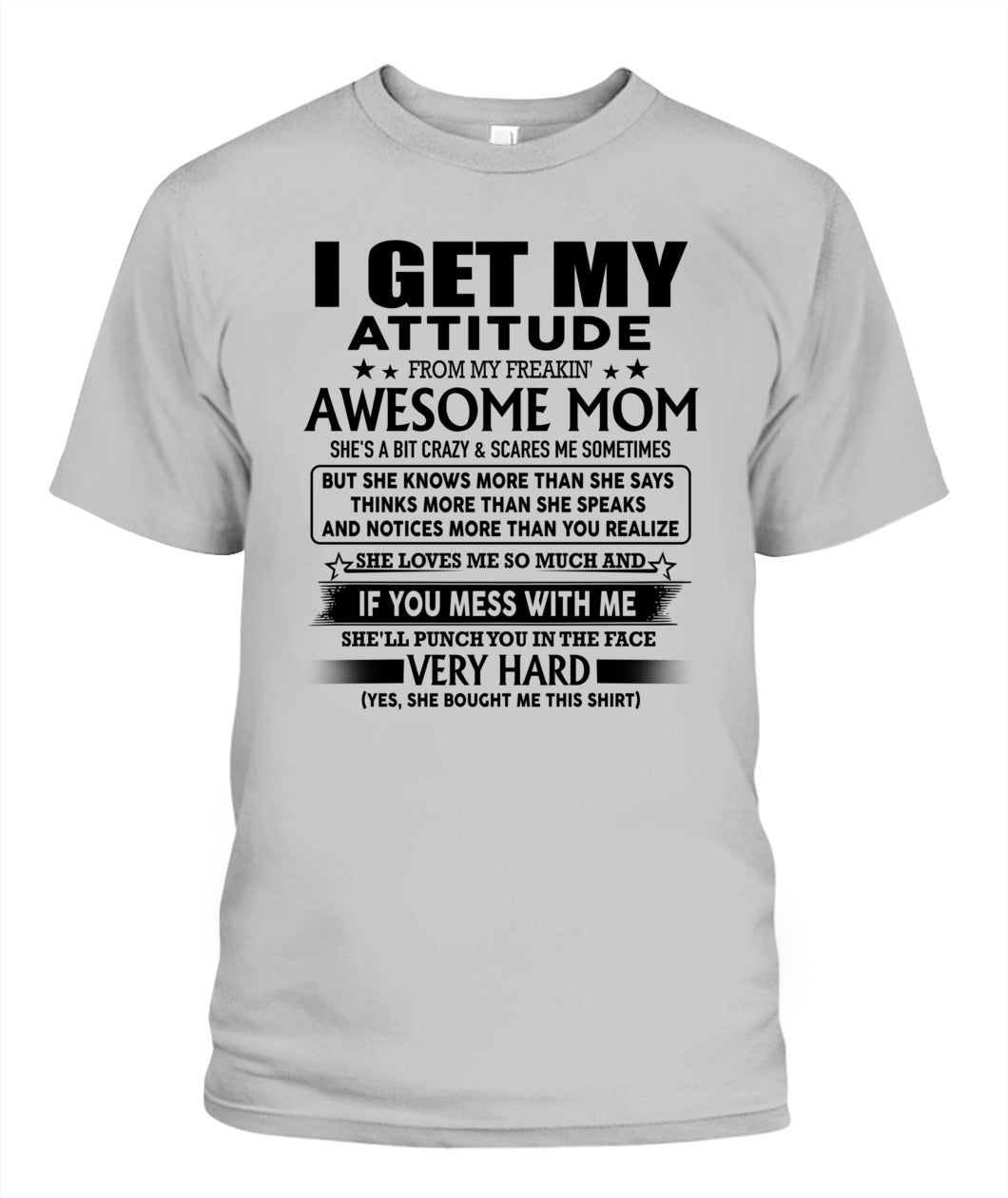 I GET MY ATTITUDE FROM MY FREAKIN' AWESOME MOM - Bur - MOM’S GIFTS