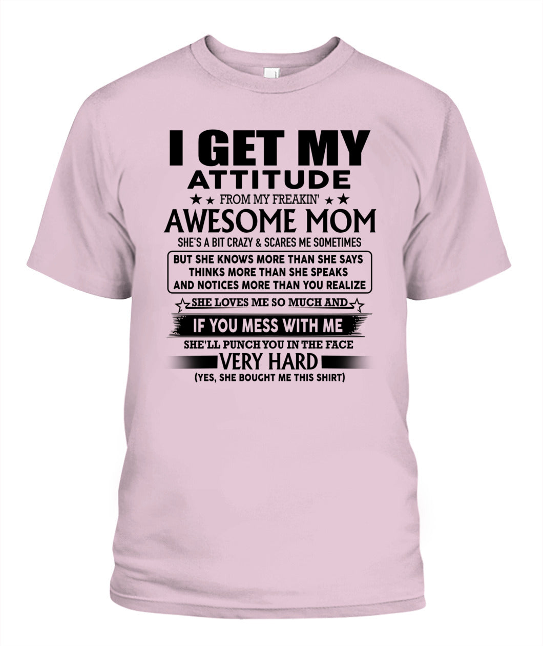 I GET MY ATTITUDE FROM MY FREAKIN' AWESOME MOM - Bur - MOM’S GIFTS