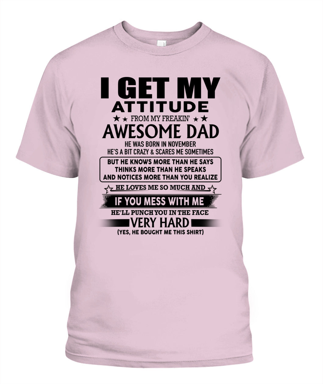 I GET MY ATTITUDE FROM MY FREAKIN AWESOME DAD 11