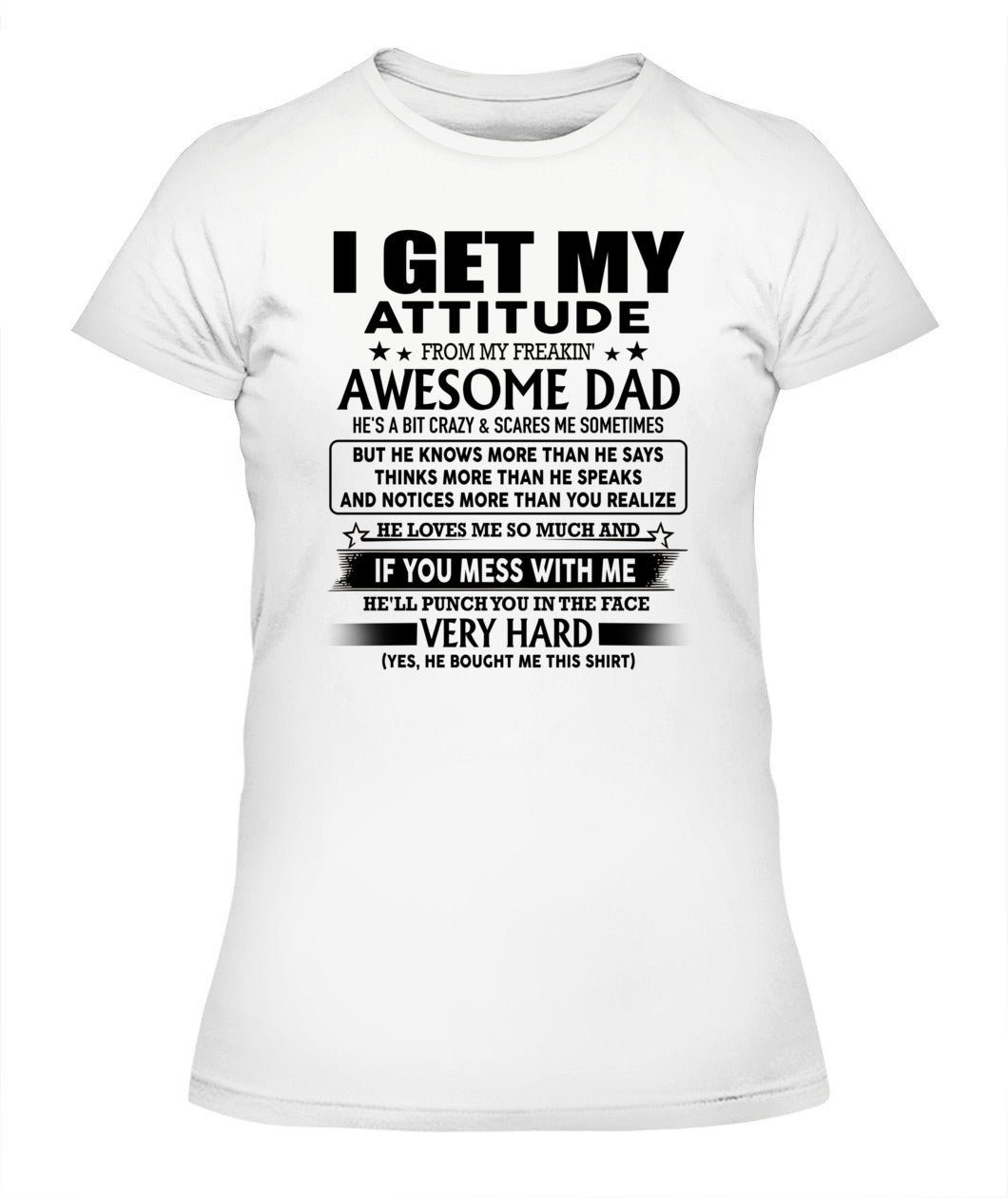 I GET MY ATTITUDE FROM MY FREAKIN' AWESOME DAD 00