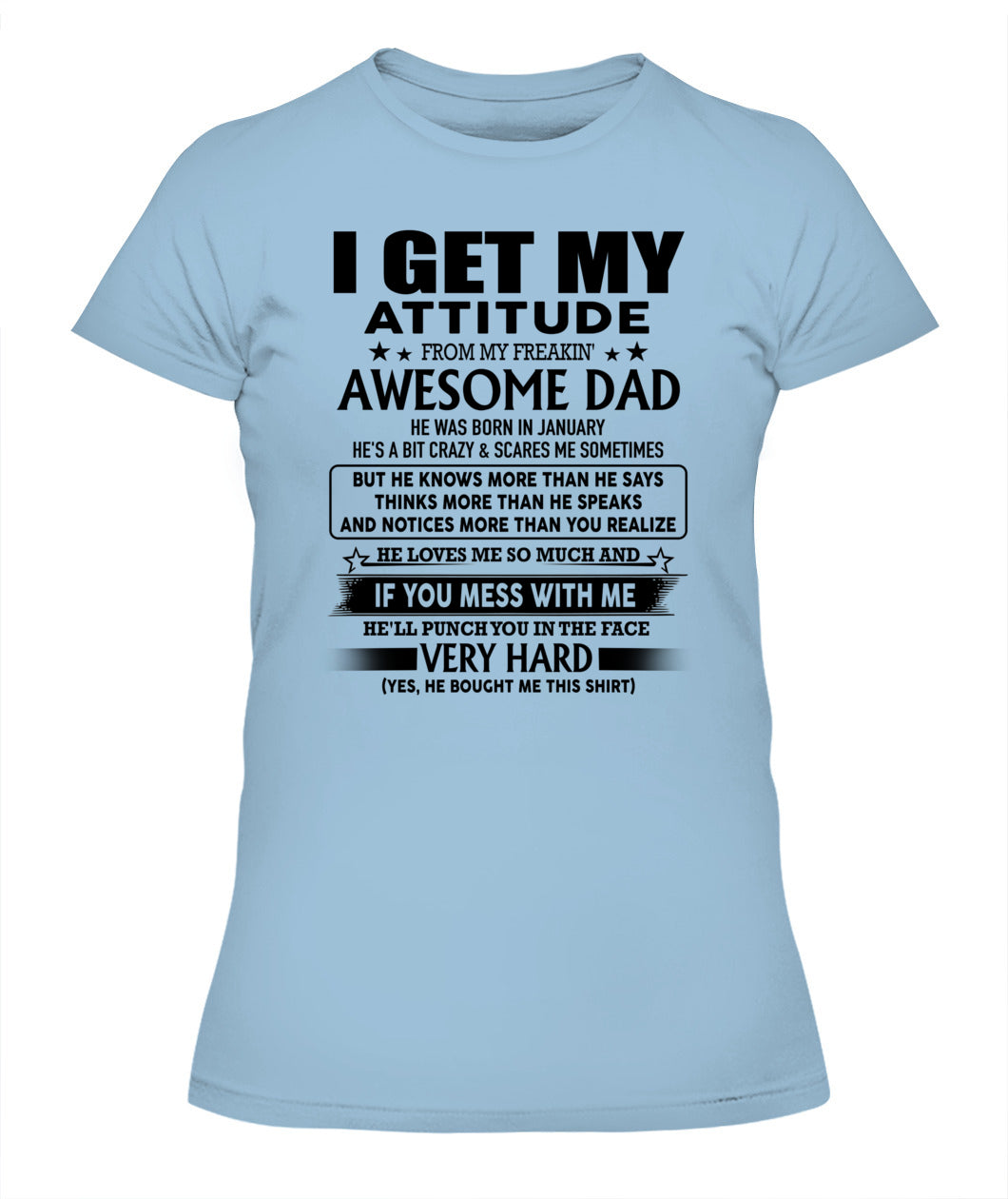 I GET MY ATTITUDE FROM MY FREAKIN AWESOME DAD 01