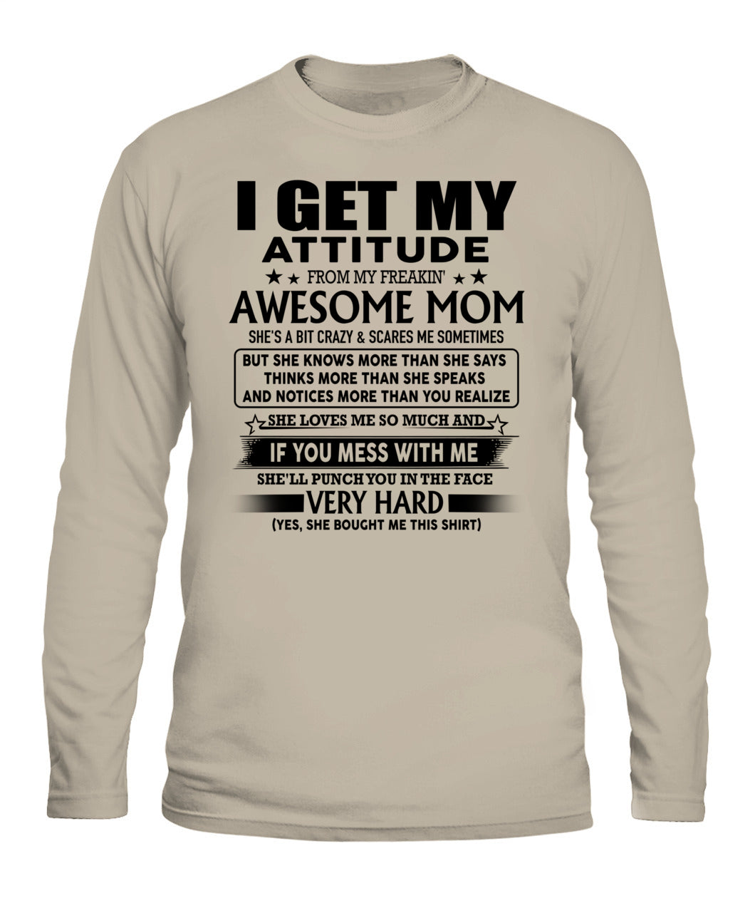 I GET MY ATTITUDE FROM MY FREAKIN AWESOME MOM 00