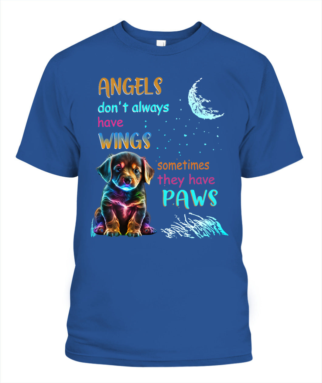 ANGELS DONT ALWAYS HAVE WINGS SOMETIMES THEY HAVE POWS - Animals SKU03