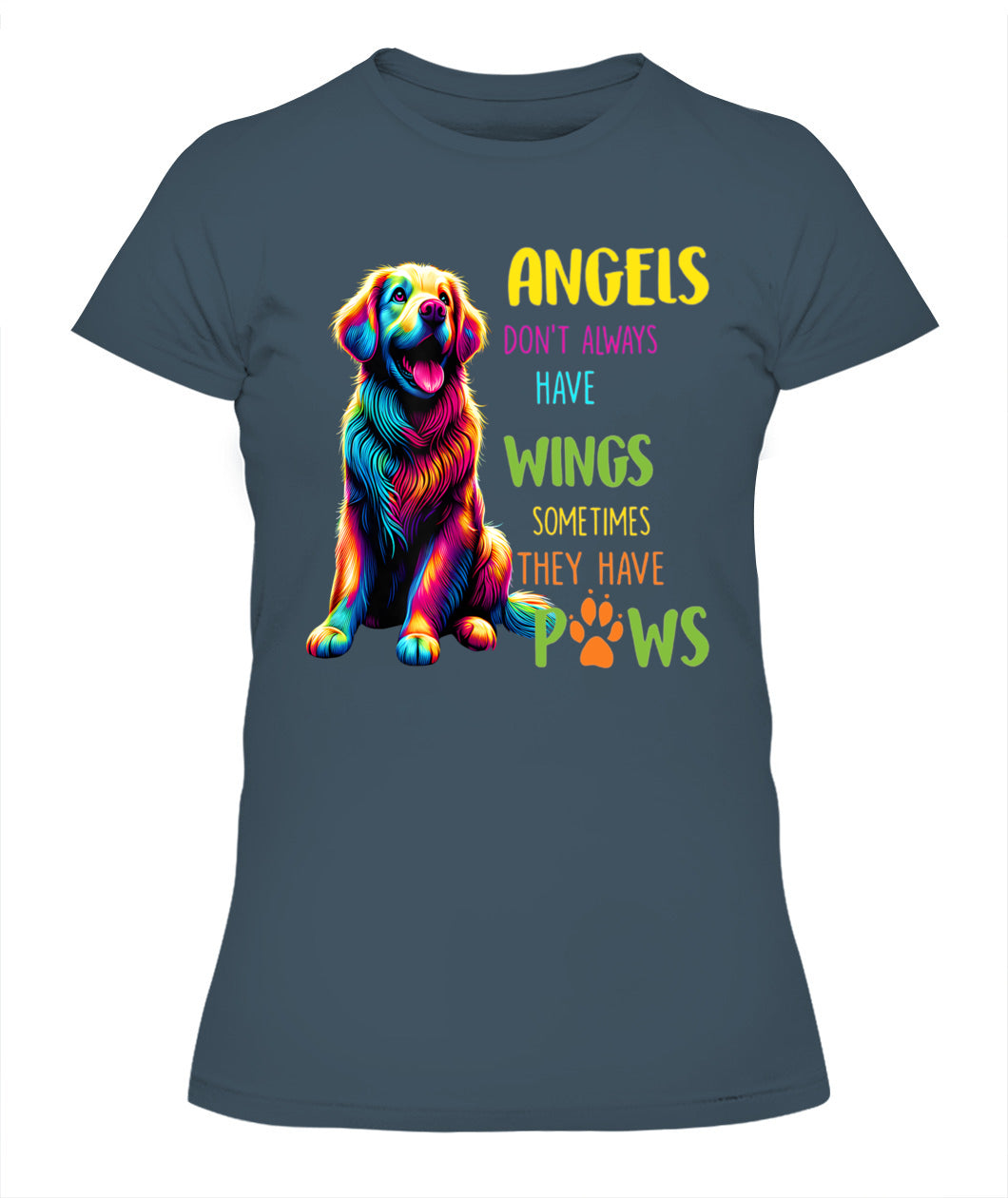 ANGELS DONT ALWAYS HAVE WINGS SOMETIMES THEY HAVE POWS - Animals SKU02