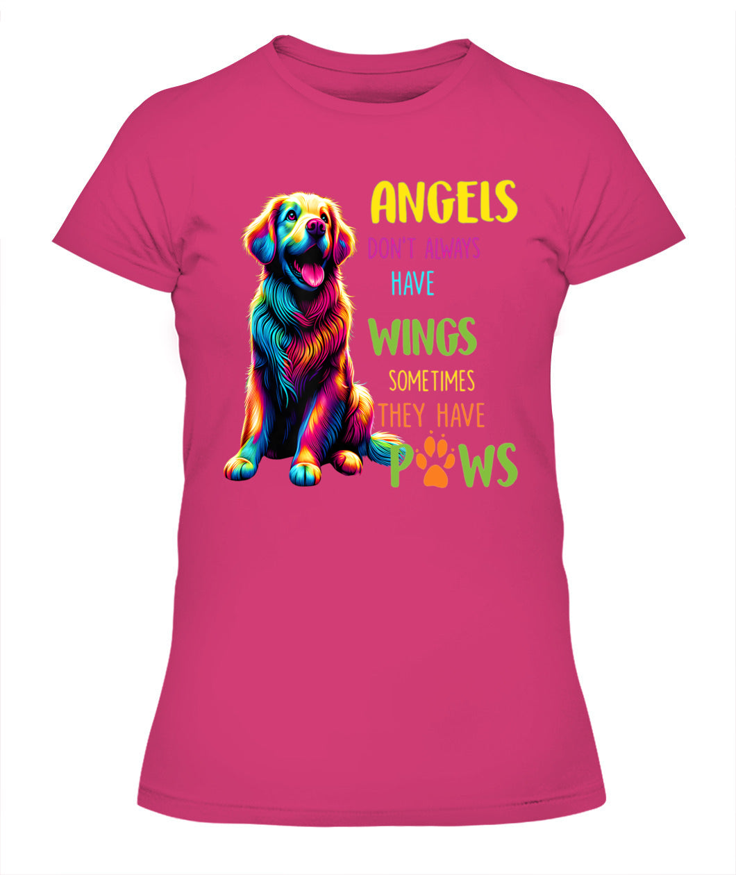 ANGELS DONT ALWAYS HAVE WINGS SOMETIMES THEY HAVE POWS - Animals SKU02