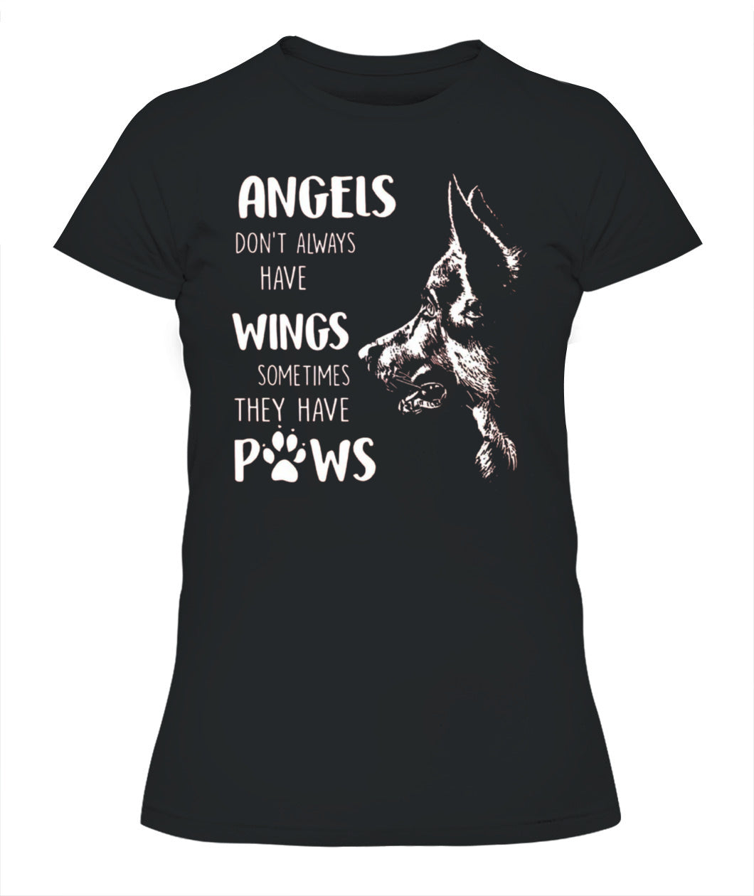 ANGELS DONT ALWAYS HAVE WINGS SOMETIMES THEY HAVE POWS - Animals SKU05