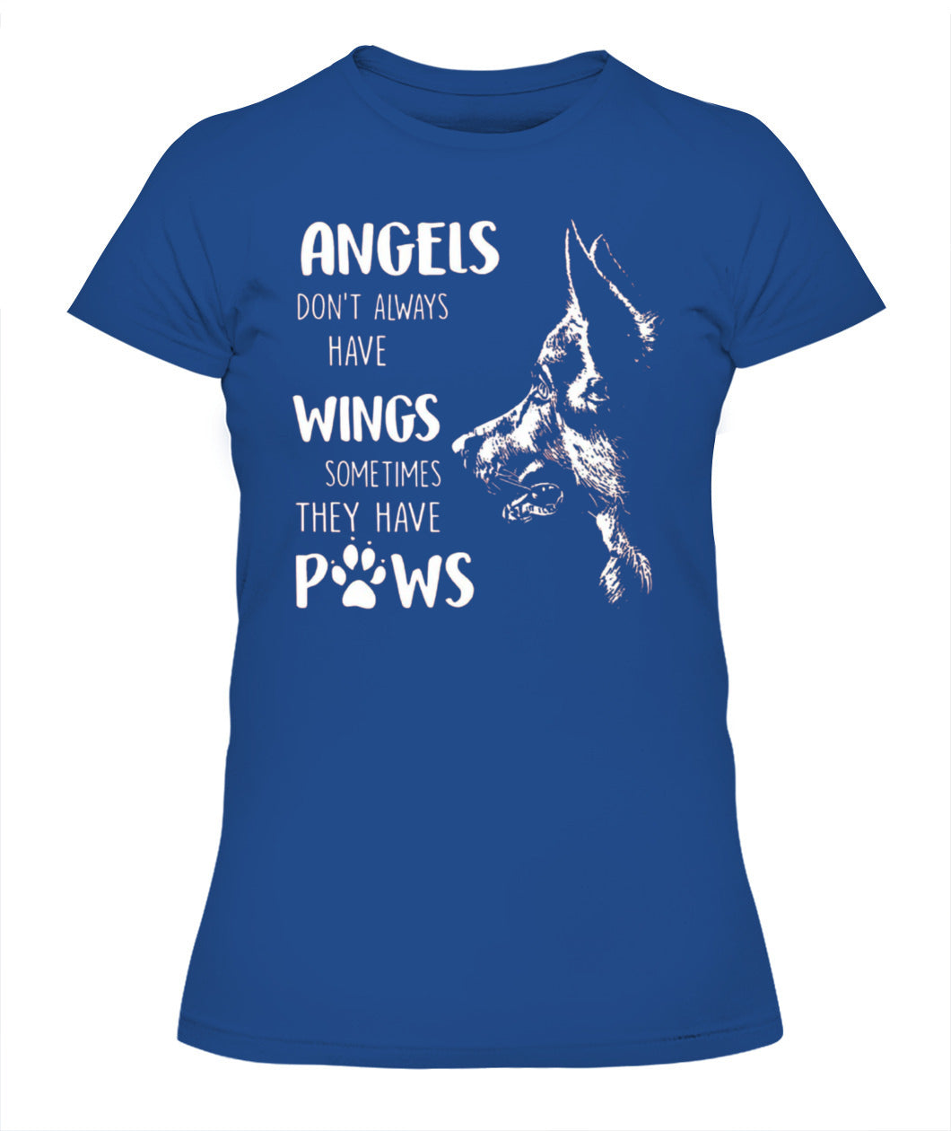 ANGELS DONT ALWAYS HAVE WINGS SOMETIMES THEY HAVE POWS - Animals SKU05