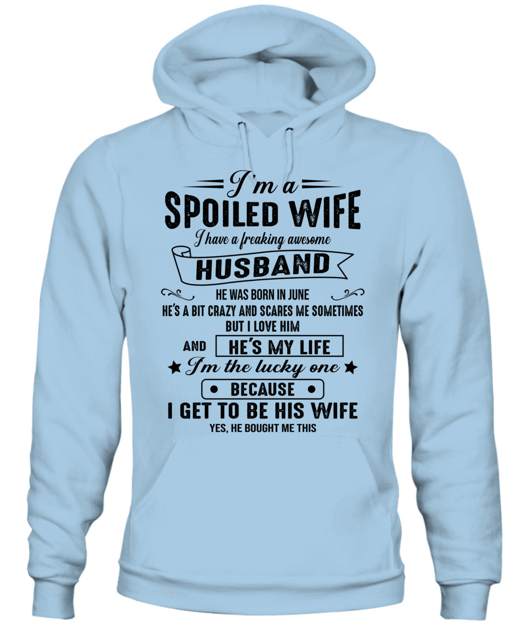 Im a spoiled wife I have a great husband 06