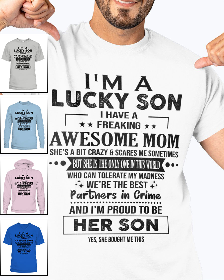 I'M A LUCKY SON I HAVE A FREAKING AWESOME MOM tt