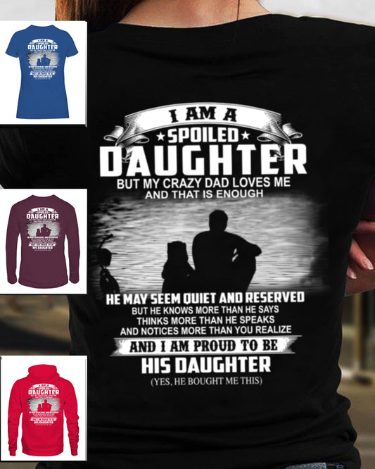 I am a spoiled DAUGHTER but my crazy DAD loves me