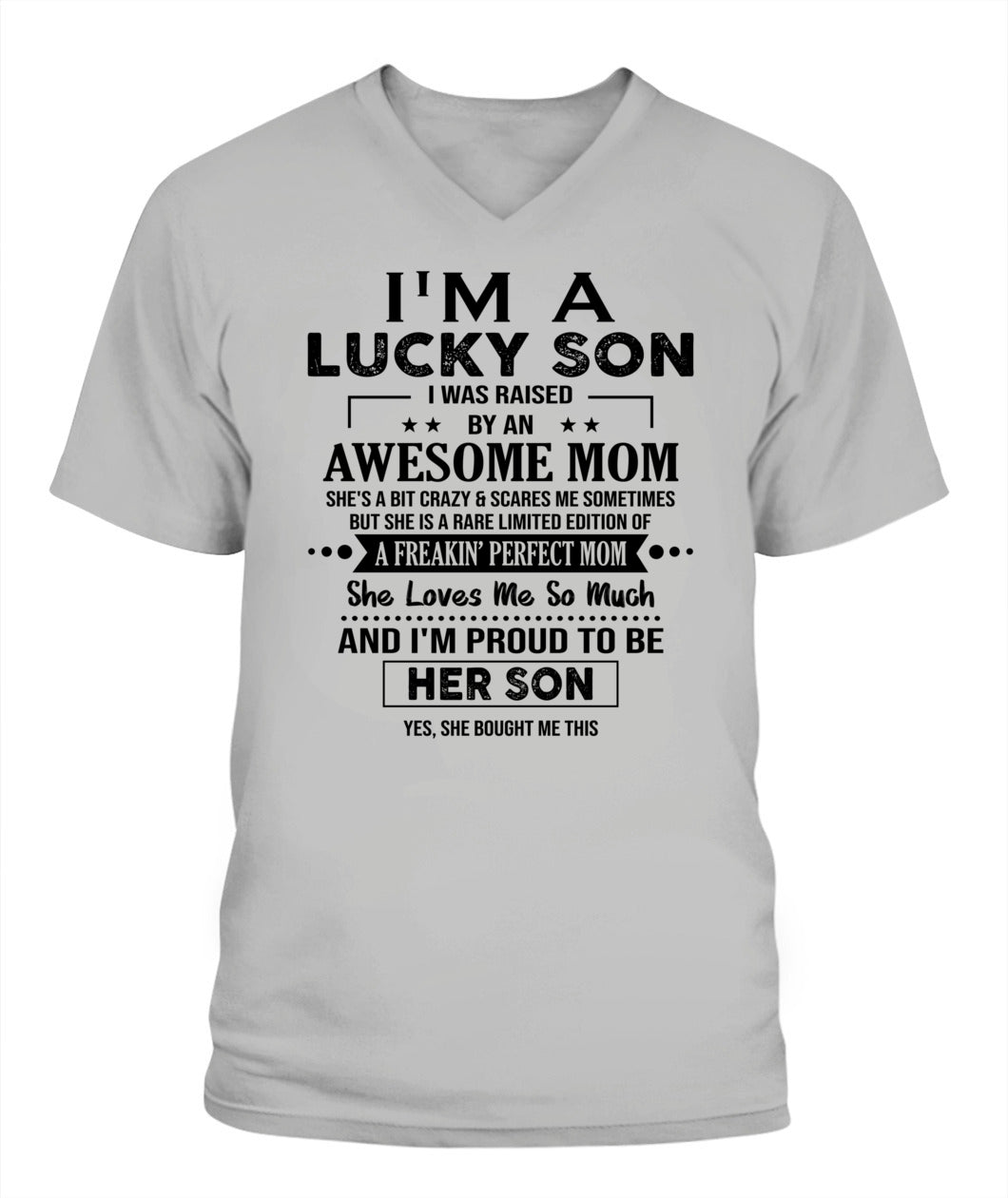 I'M A LUCKY SON I WAS RAISED BY AN AWESOME MOM - Bur - V- Neck Tee - MOM’S GIFTS