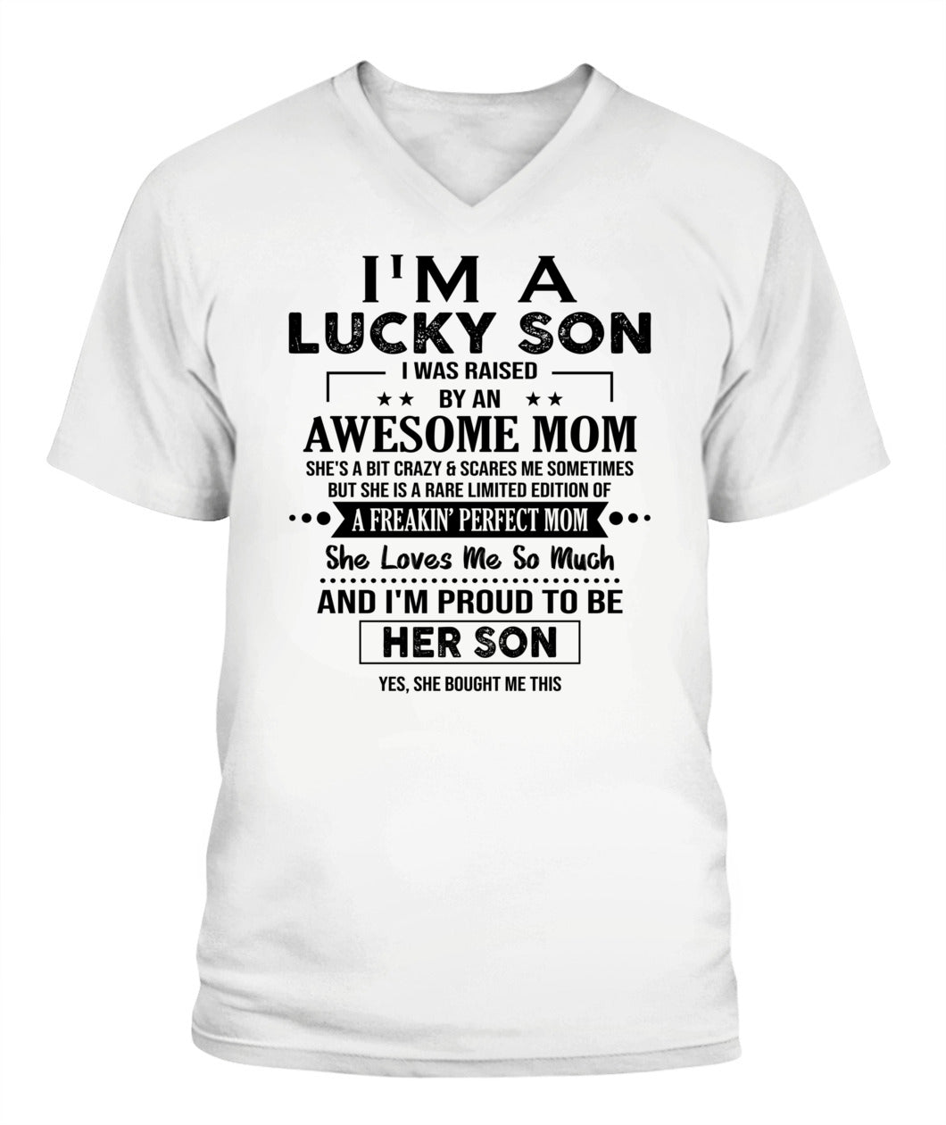 I'M A LUCKY SON I WAS RAISED BY AN AWESOME MOM - Bur - V- Neck Tee - MOM’S GIFTS