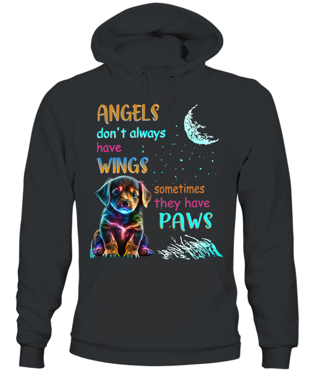 ANGELS DONT ALWAYS HAVE WINGS SOMETIMES THEY HAVE POWS - Animals SKU03