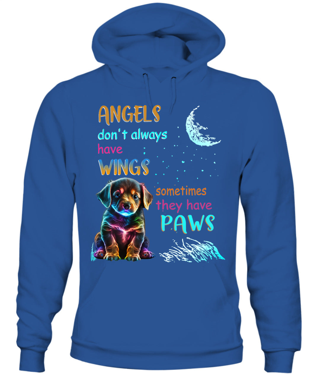 ANGELS DONT ALWAYS HAVE WINGS SOMETIMES THEY HAVE POWS - Animals SKU03