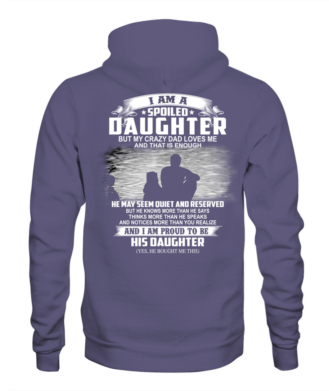 I am a spoiled DAUGHTER but my crazy DAD loves me