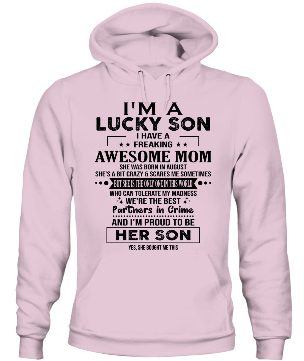 I'M A LUCKY SON I HAVE A FREAKING AWESOME MOM 08