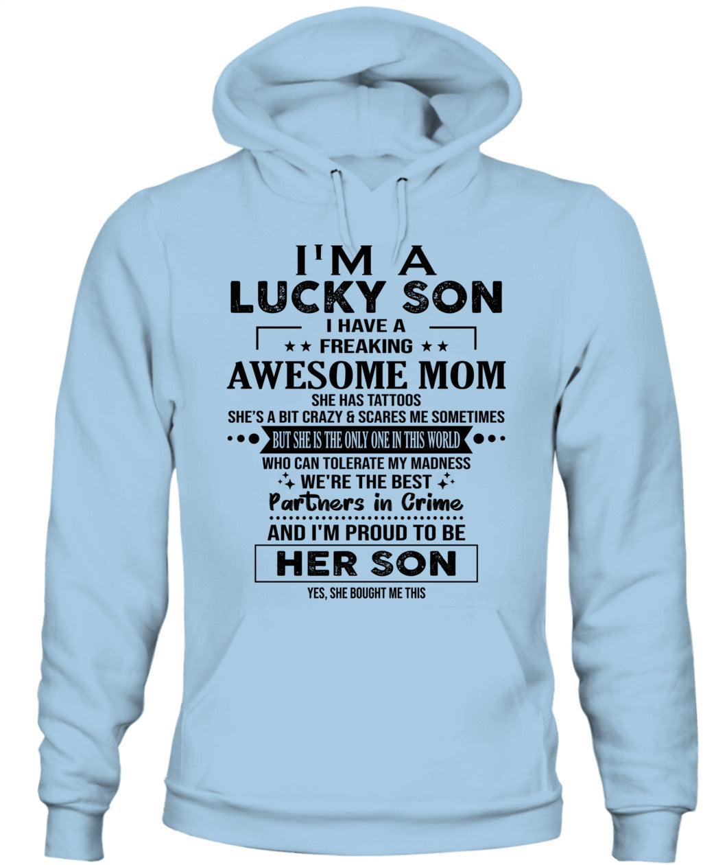 I'M A LUCKY SON I HAVE A FREAKING AWESOME MOM tt