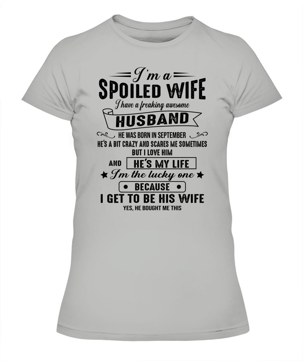 Im a spoiled wife I have a great husband 09