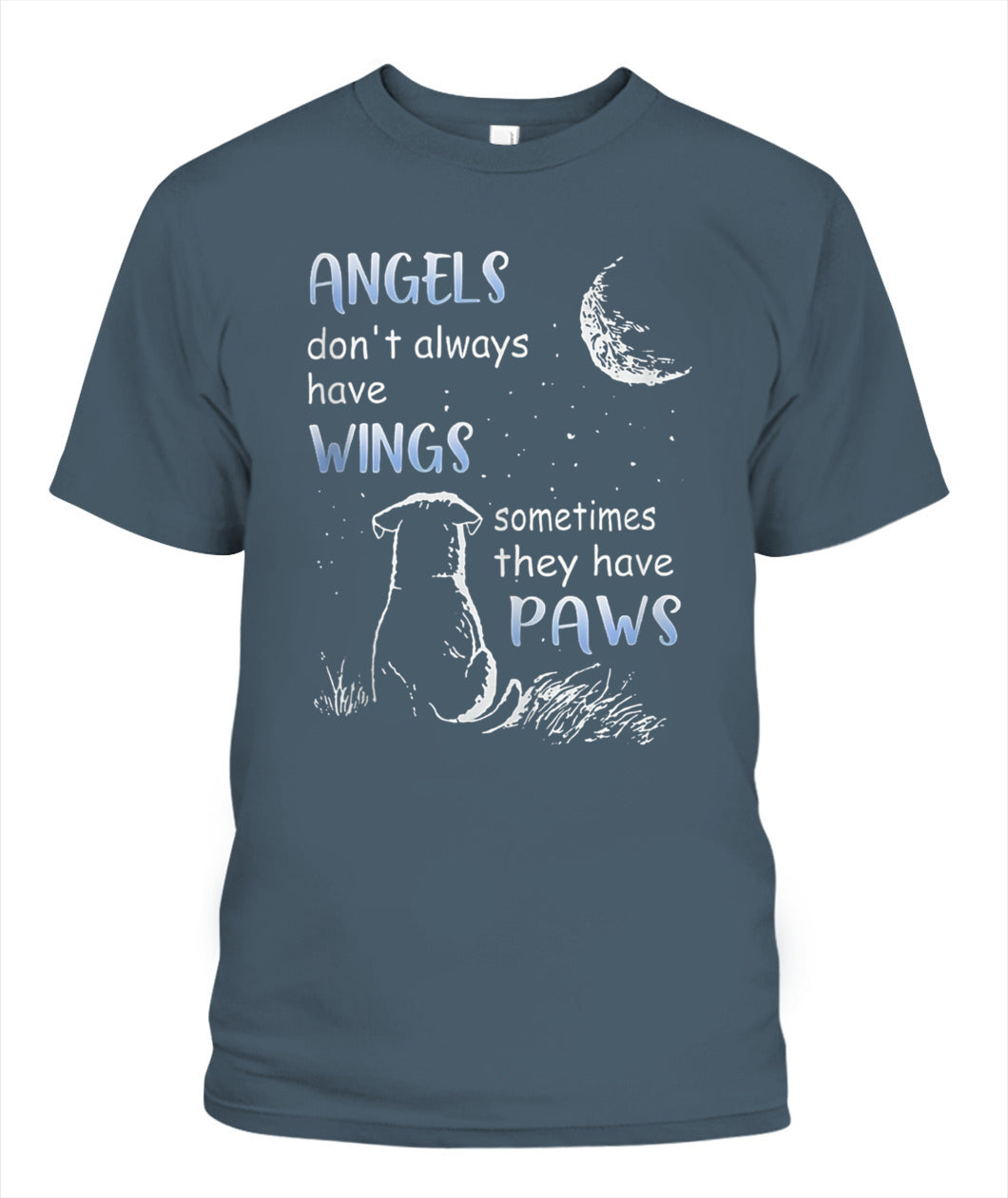 Angels Don't Always Have Wings Sometimes They Have Paws - Animals SKU00