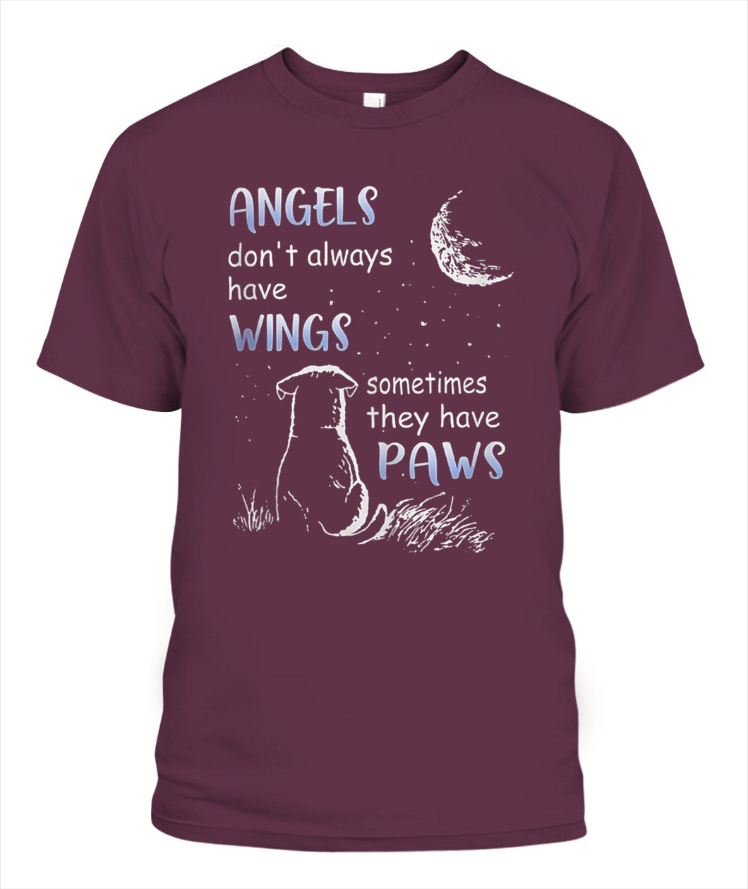 Angels Don't Always Have Wings Sometimes They Have Paws - Animals SKU00